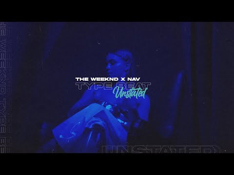 [FREE] The Weeknd Type Beat x Nav Type Beat - Unstated