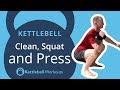 Kettlebell Clean, Squat and Press | Quick Demo