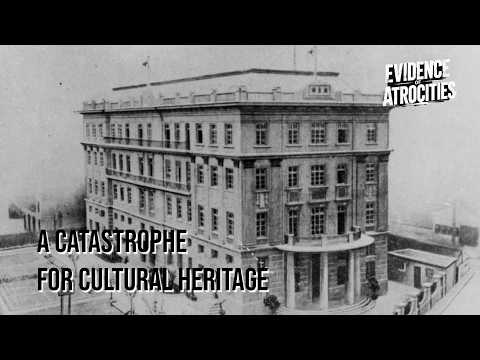 Evidence of Atrocities | A Catastrophe for Cultural Heritage