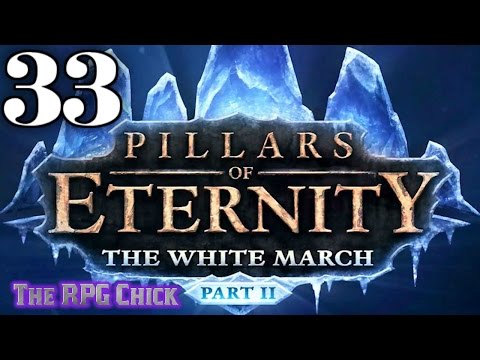 Let's Play Pillars of Eternity: The White March - Part 2 (Blind), Part 33: The Halls of Presence