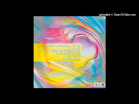 Under The Radar-Lift (Terence :Terry: Remix) (ZNGBRLTD011)
