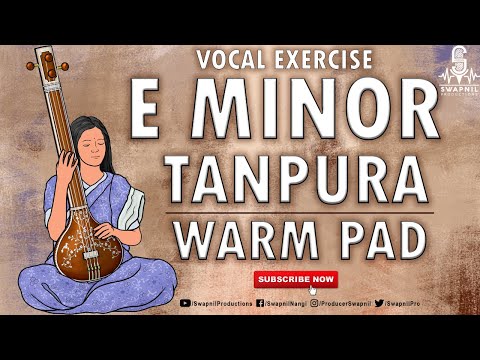 E Minor WARM PAD | TANPURA | PRACTICE SCALE | VOCAL BACKING TRACK
