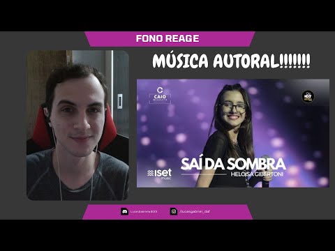 FONO REAGE #74 - A PRIMEIRA AUTORAL!! -  Heloísa Gibertoni - Saí da sombra (REACT)