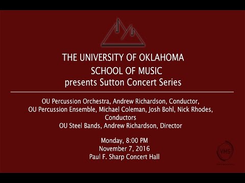 OU Percussion Orchestra, OU Percussion Ensemble, OU Steel Bands 11/07/16 8pm Sharp Concert Hall