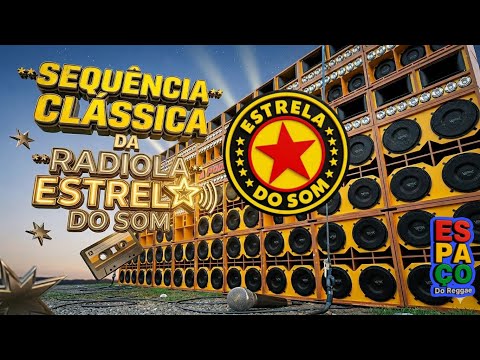 SEQUÊNCIA CLÁSSICA DA RADIOLA ESTRELA DO SOM