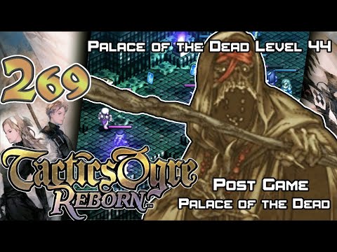 Tactics Ogre: Reborn - Walkthrough - Ep. 269: Palace of the Dead 44 [PG-43] [POTD-43]
