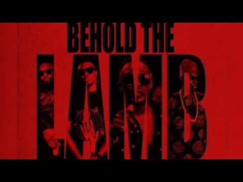 BEHOLD THE LAMB FT LOOSE KAYNON, A-Q, M.I ABAGA, BLAQBONE, KOJO CUE, KHALIGRAPH JONES, OXLADE, CHIKE
