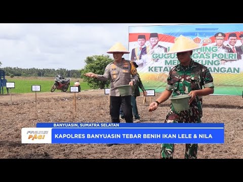 POLRES BANYUASIN TANAM BENIH PADI &amp; SEBAR BENIH IKAN
