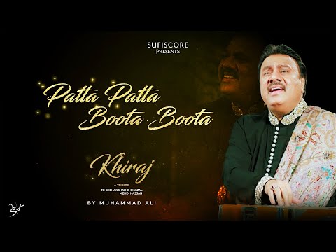 Patta Patta Boota Boota  | Muhammad Ali | Khiraj  | New Music 2021 | Sufiscore