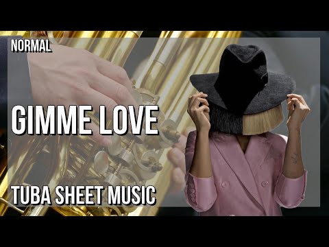 Tuba Sheet Music: How to play Gimme Love by Sia