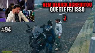 NEM O DERICK ACREDITOU QUE ELE FEZ ISSO! EP 94