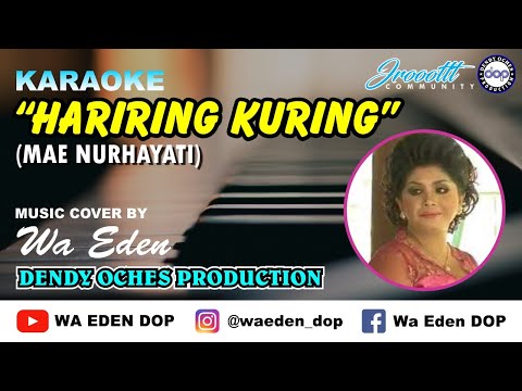 KARAOKE HARIRING KURING - MAE NURHAYATI │ MUSIC COVER BY WA EDEN