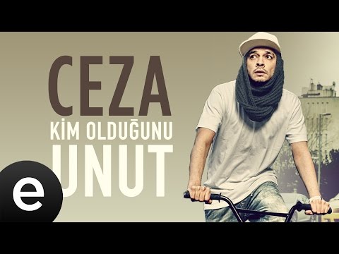 Ceza - Kim Olduğunu Unut - Official Audio