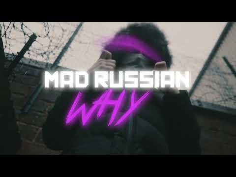 Mad Russian - WHY [Music Video]