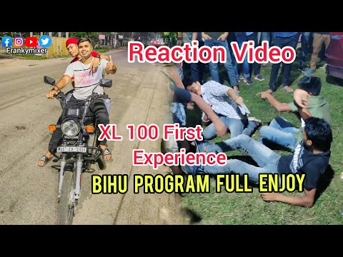 First Experience XL 100 || Bihu Program Titabor || Reaction Video