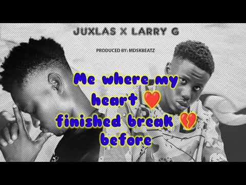Juxlas X Larry G - Victim Of Heartbreak (Official Lyrics Video)
