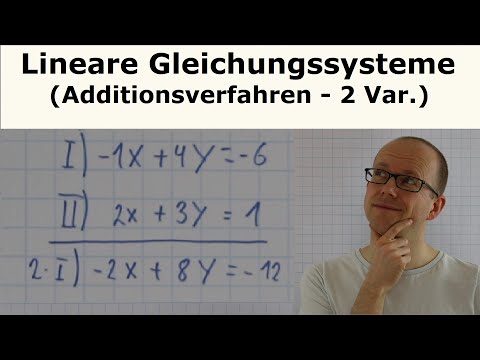 Lineare Gleichungssysteme lösen - Additionsverfahren (2 Variablen)