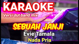 Download lagu SEBUAH JANJI - Evie Tamala | Karaoke dut band mix nada pria mp3