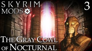 Skyrim Mods: The Gray Cowl of Nocturnal - Part 3