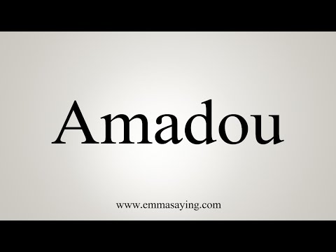 How To Say Amadou