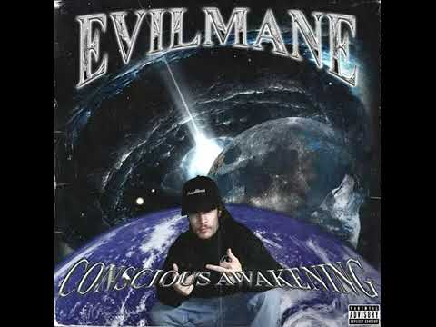 EVILMANE - CONSCIOUS AWAKENING [FULL ALBUM 2018] [#EVILMANE666 #RAWOG420]