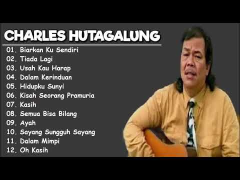 CHARLES HUTAGALUNG THE BEST ALBUM  (Tembang Kenangan Indonesia)