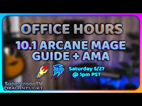 Live 10.1 Arcane Mage Rotation Guide - Dragonflight Office Hours