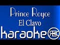 Prince Royce - El Clavo ( Karaoke Letra)