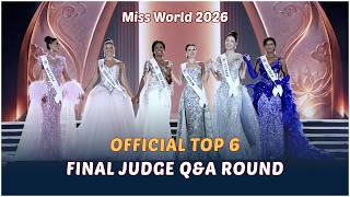 Miss World 2026 OFFICIAL TOP 6 FINAL Q&A 👑