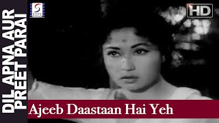 Ajeeb Daastaan Hai Yeh - Lata Mangeshkar - DIL APNA AUR PREET PARAI - Raaj Kumar, Meena Kumari