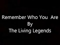 Living Legends-Remember Who You Are (Lyrics)