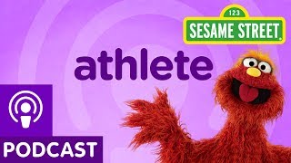 Sesame Street: Athlete (Word on the Street Podcast)