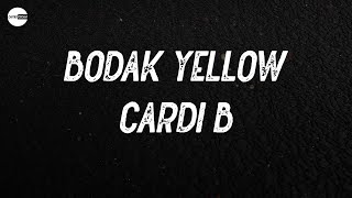 Cardi B - Bodak Yellow (Lyric video) | Said little bitch, you can't fuck with me