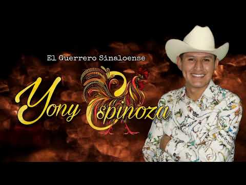 Yony Espinoza - El Guerrero Sinaloense