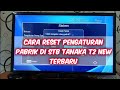 Cara Reset Pengaturan Pabrik STB Tanaka T2 New Terbaru