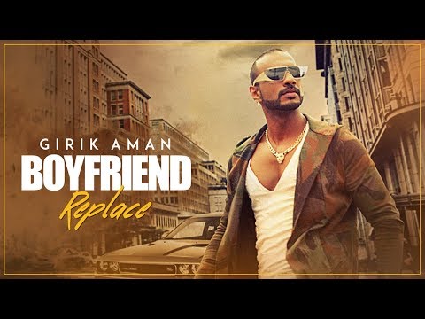 Boyfriend Replace Video Song | Girik Aman, Shabby | Latest Punjabi Songs 2017