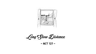 NCT 127 - Long Slow Distance // Lirik Sub Indo