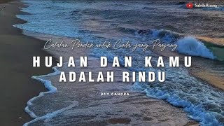 Download lagu Hujan dan Kamu adalah Rindu | Boy Candra | Musikalisasi Puisi mp3