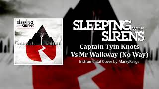 Sleeping With Sirens - Captain Tyin Knots Vs Mr Walkway (Instrumental Cover) Studio Quality