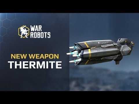 NEXT in WAR ROBOTS 🔥 - THERMITE