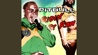 Ridin' It Raw