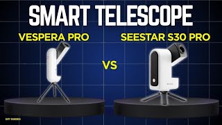 Vespera Pro Vs Seestar S30 Pro: Image Quality Features And Value!