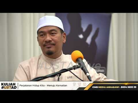 Perjalanan Hidup Kita- Menuju Kematian | Ustaz Ahmad Dusuki Abd Rani #USTAD