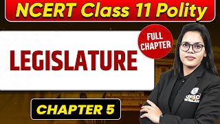 Legislature FULL CHAPTER | Class 11 Polity Chapter 5 | UPSC Preparation For Beginners