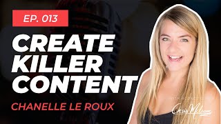 EP013 | Creating Killer Content with Chanelle Le Roux