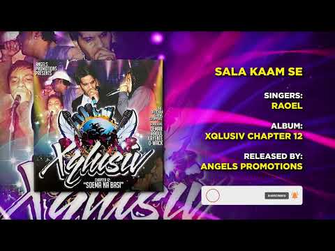 03 TU SAALA KAAM SE | RAOEL | XQLUSIV VOL 12 | ANGELS PROMOTIONS