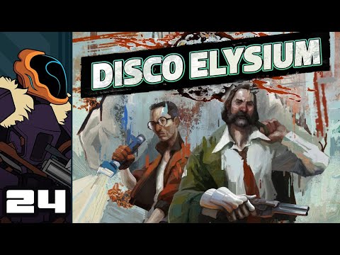 Let's Play Disco Elysium - PC Gameplay Part 24 - Burnout Regrets