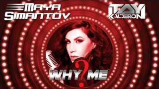 Itay Kalderon and Maya Simantov - Why Me (dj monis mashup)