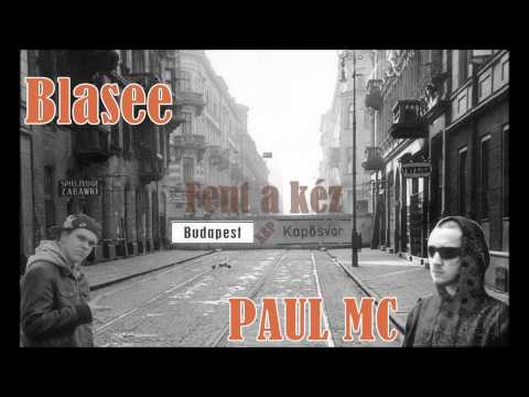 Blasee feat. Paul MC - Fent a Kéz