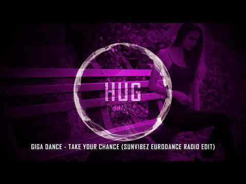 Giga Dance - Take your Chance (Sunvibez Eurodance Radio Edit)